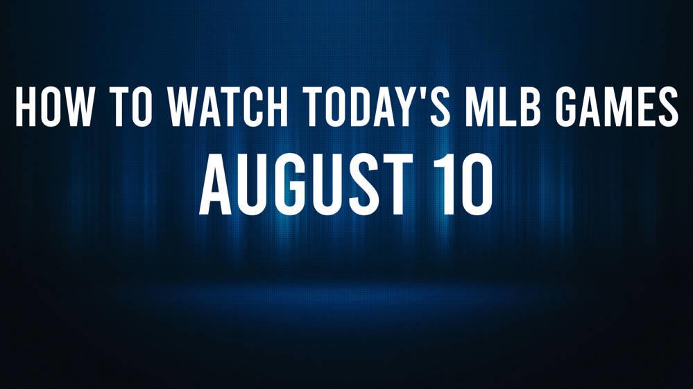 How to Watch MLB Baseball on Saturday, August 10: TV Channel, Live ...