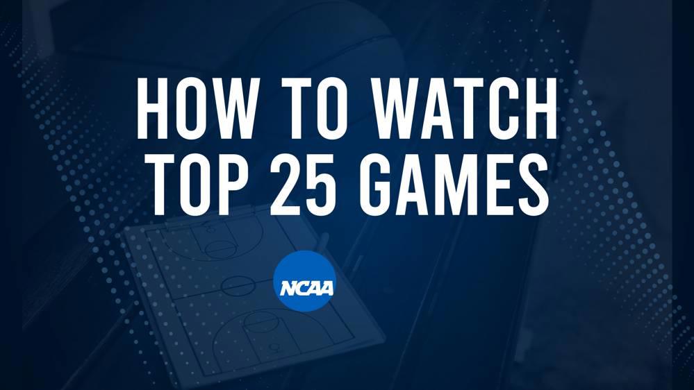 How to Watch Top 25 College Basketball Games - Saturday, November 23